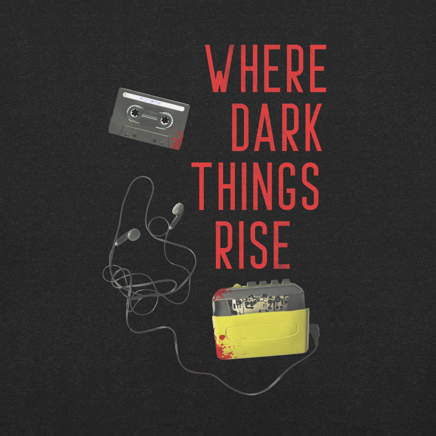 Where Dark Things Rise T-Shirt
