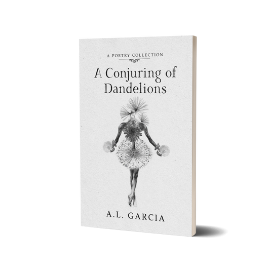 This image features the cover of a poetry collection titled "A Conjuring of Dandelions" by A.L.