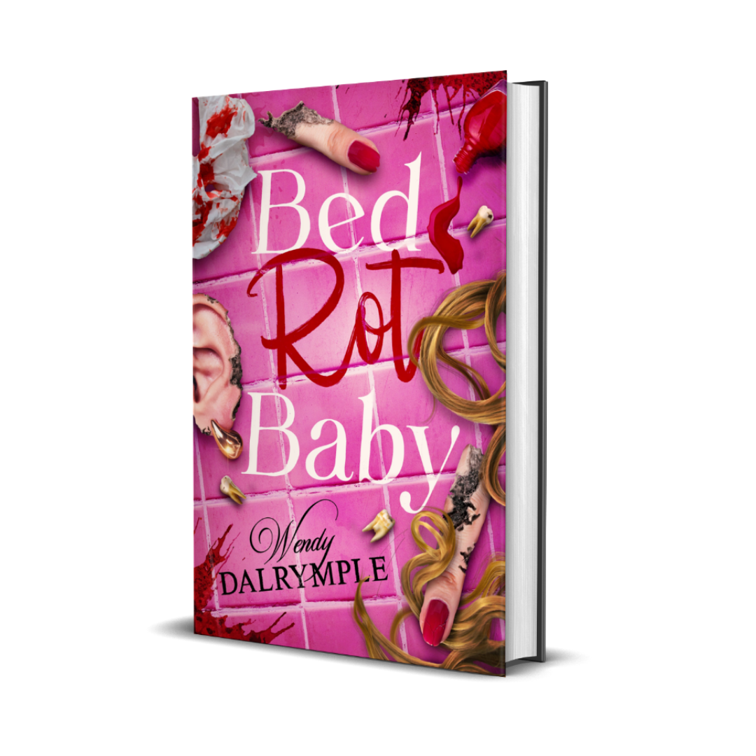 Book cover of 'Bed Rot Baby' by Wendy Dalrymple with a pink background and images of women's legs.