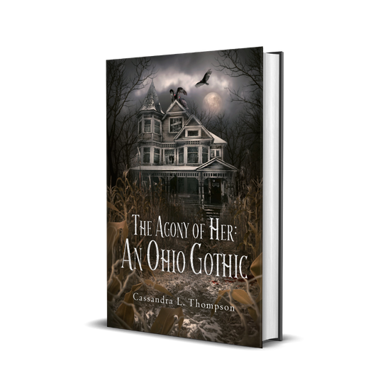 The Agony of Her: An Ohio Gothic (PRE-ORDER)