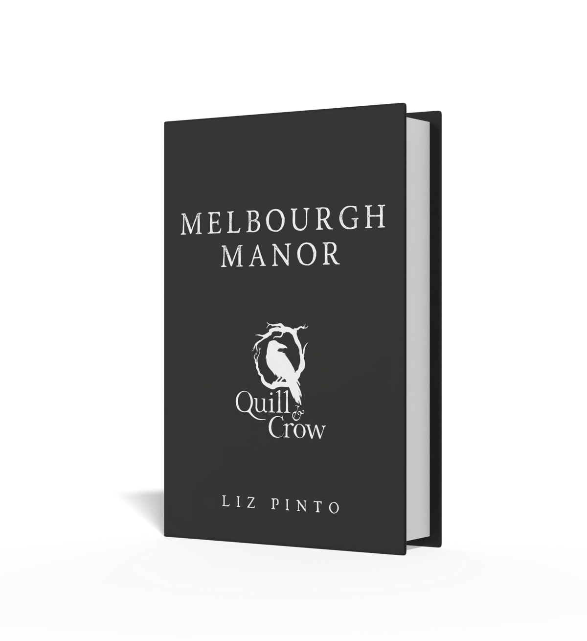 A hardcover book titled 'Melbourne Manor' by Liz Pinto, published by Quill Crow, shown standing upright at a slight angle on a clean white background.