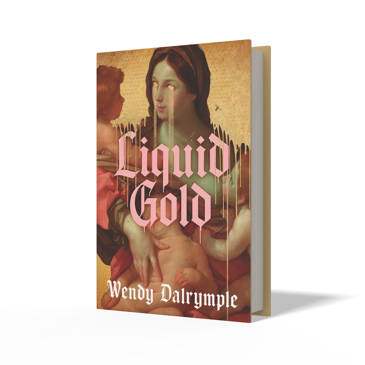 A 3D mockup of a book titled 'Liquid Gold' by Wendy Dalrymple, featuring a Renaissance-style painting of a woman on the cover with pink gothic lettering, set against a plain white background with a soft shadow.