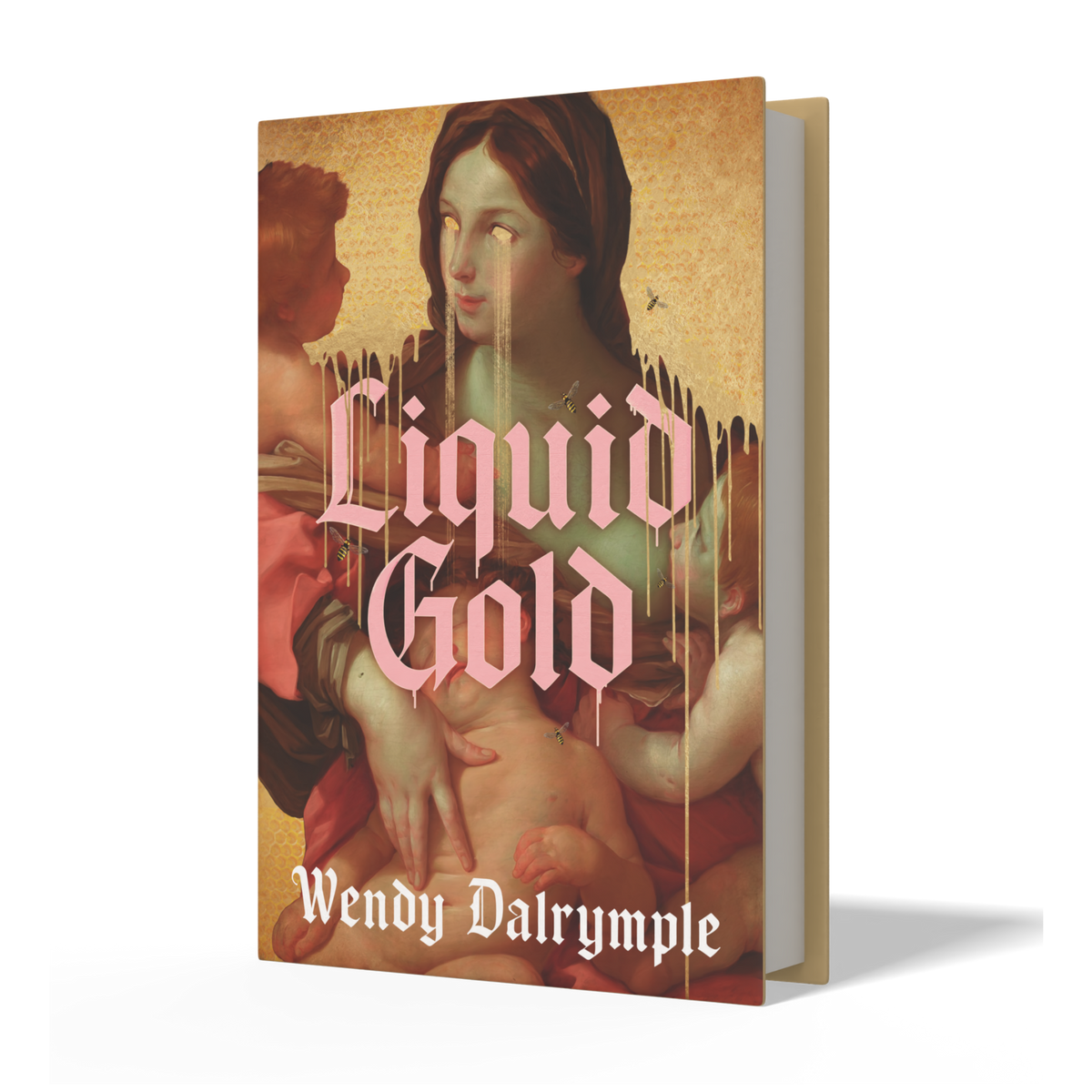 A 3D mockup of a book titled 'Liquid Gold' by Wendy Dalrymple, featuring a Renaissance-style painting of a woman on the cover with pink gothic lettering, set against a plain white background with a soft shadow.