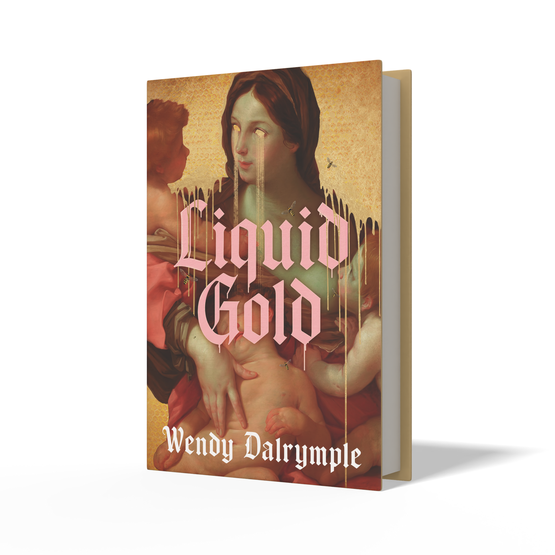 A 3D mockup of a book titled 'Liquid Gold' by Wendy Dalrymple, featuring a Renaissance-style painting of a woman on the cover with pink gothic lettering, set against a plain white background with a soft shadow.