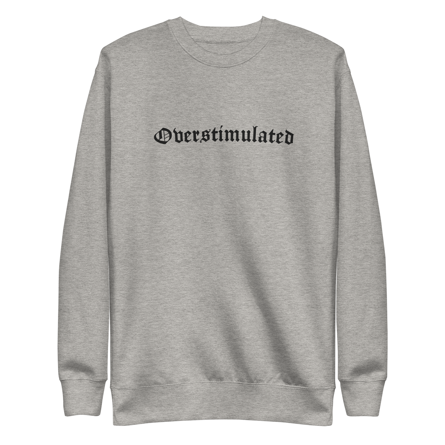 Overstimulated Embroidered Sweatshirt