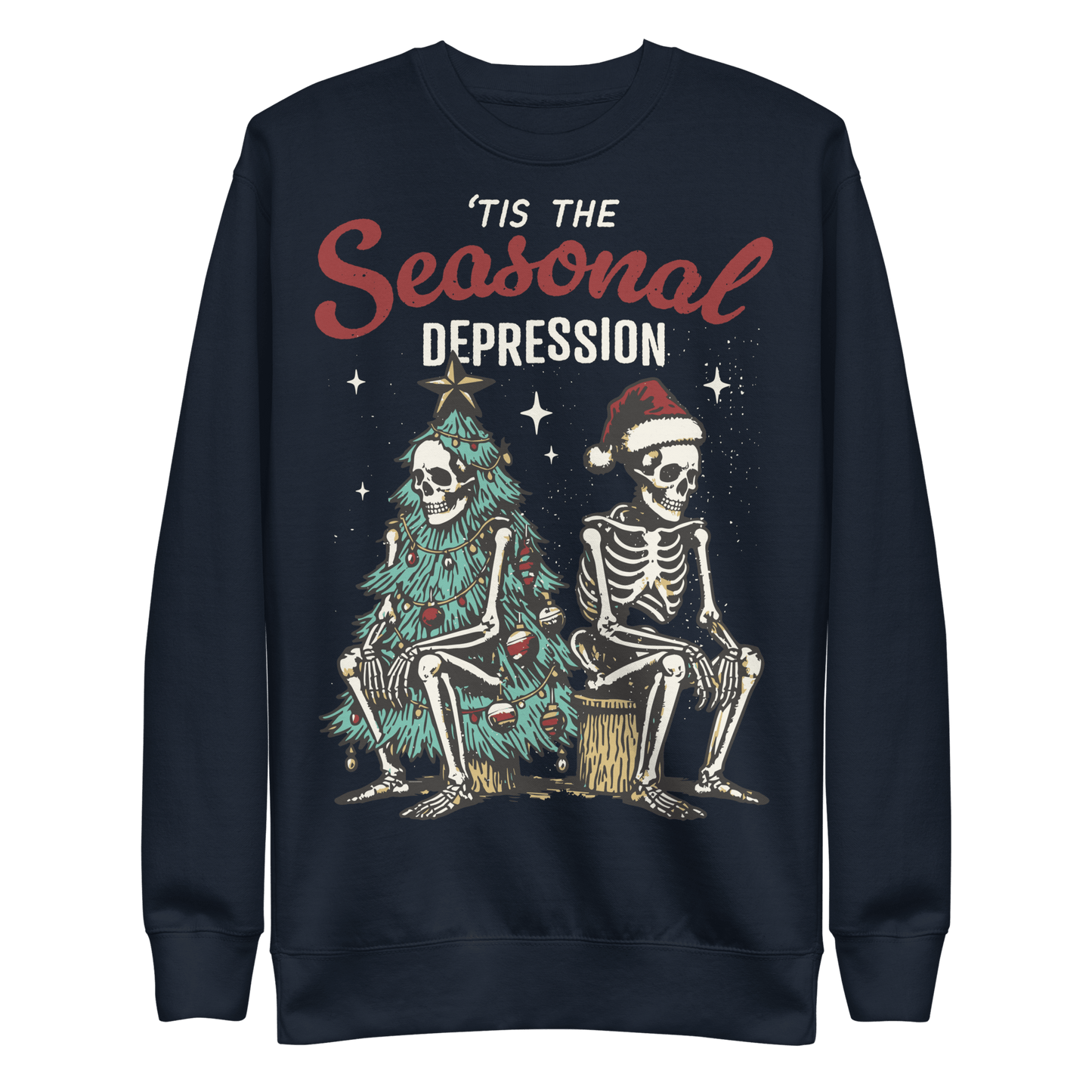 Tis the Seasonal Depression Unisex Sweatshirt