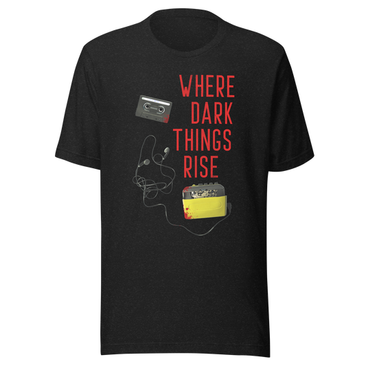 Where Dark Things Rise T-Shirt