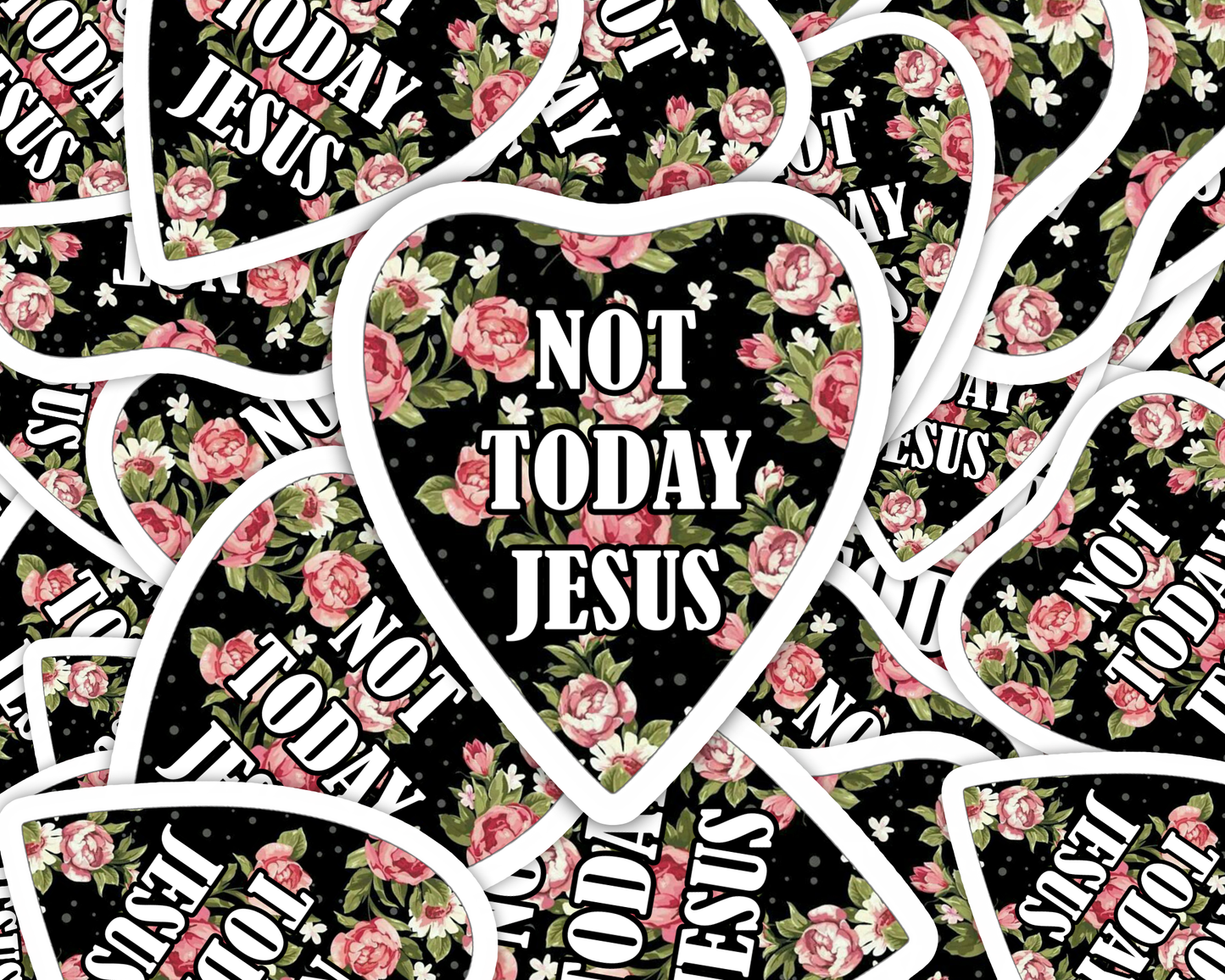 Not Today Jesus Vinyl Waterproof Sticker