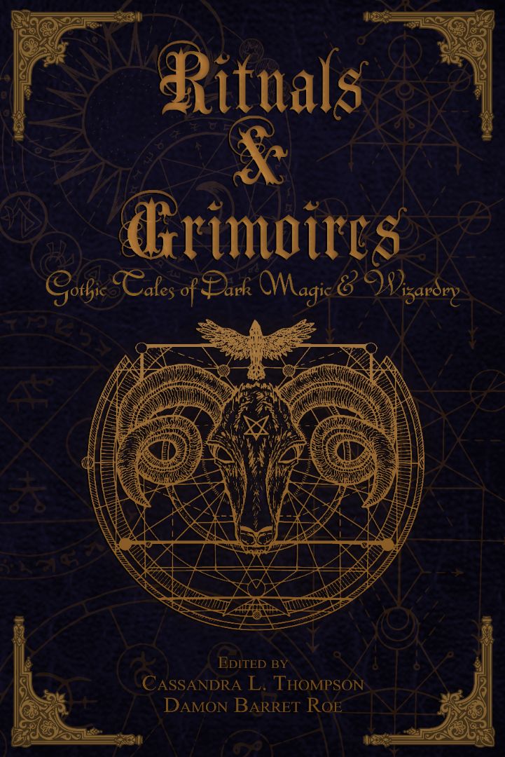 Rituals & Grimoires: Gothic Tales of Magic & Wizardry