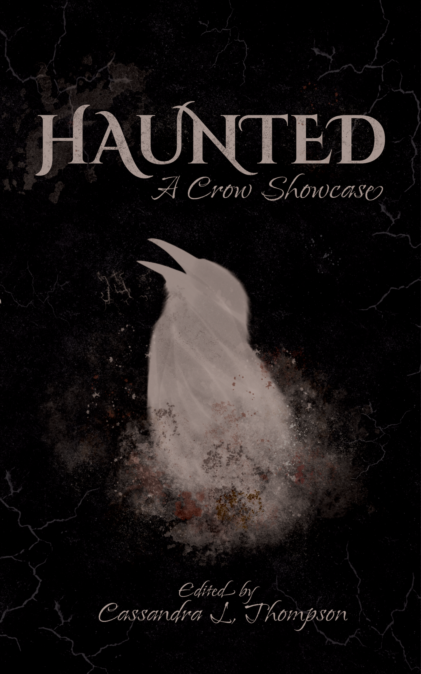 Haunted. Cassandra L. Thompson. Quill & Crow Publishing House.