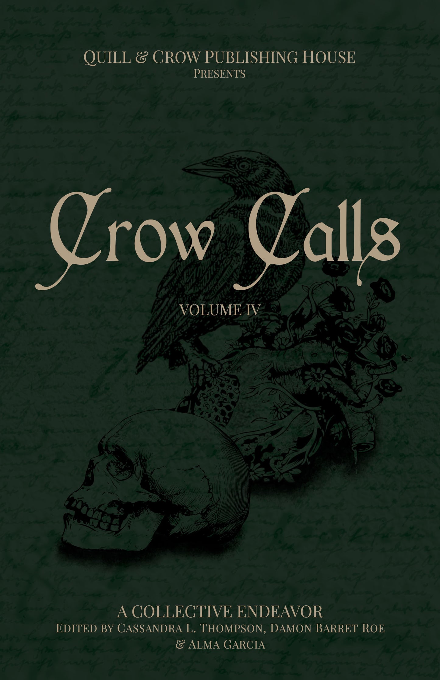The Crow Calls Volumes. Quill & Crow Publishing House. Cassandra L. Thompson.