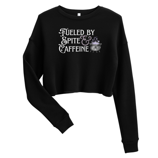 Fueled by Spite & Caffeine Crop Sweatshirt